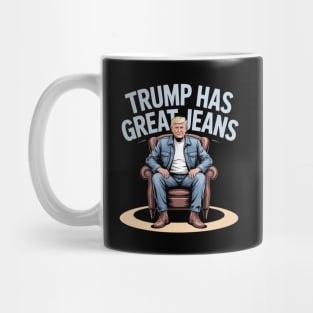Trump-Has-Great-Jeans Mug